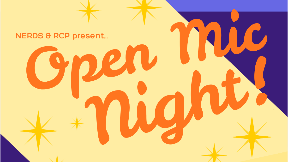 NERDS & RCP present Open Mic Night