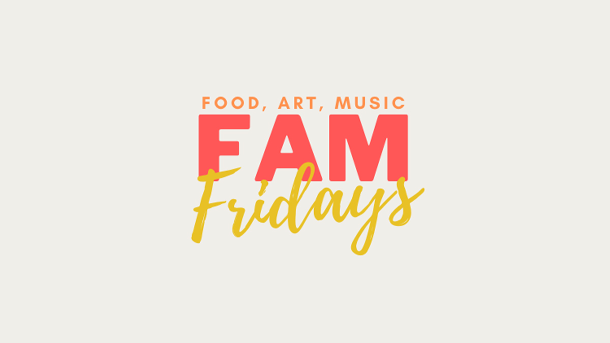 Fam Friday. Food, Art, Music.