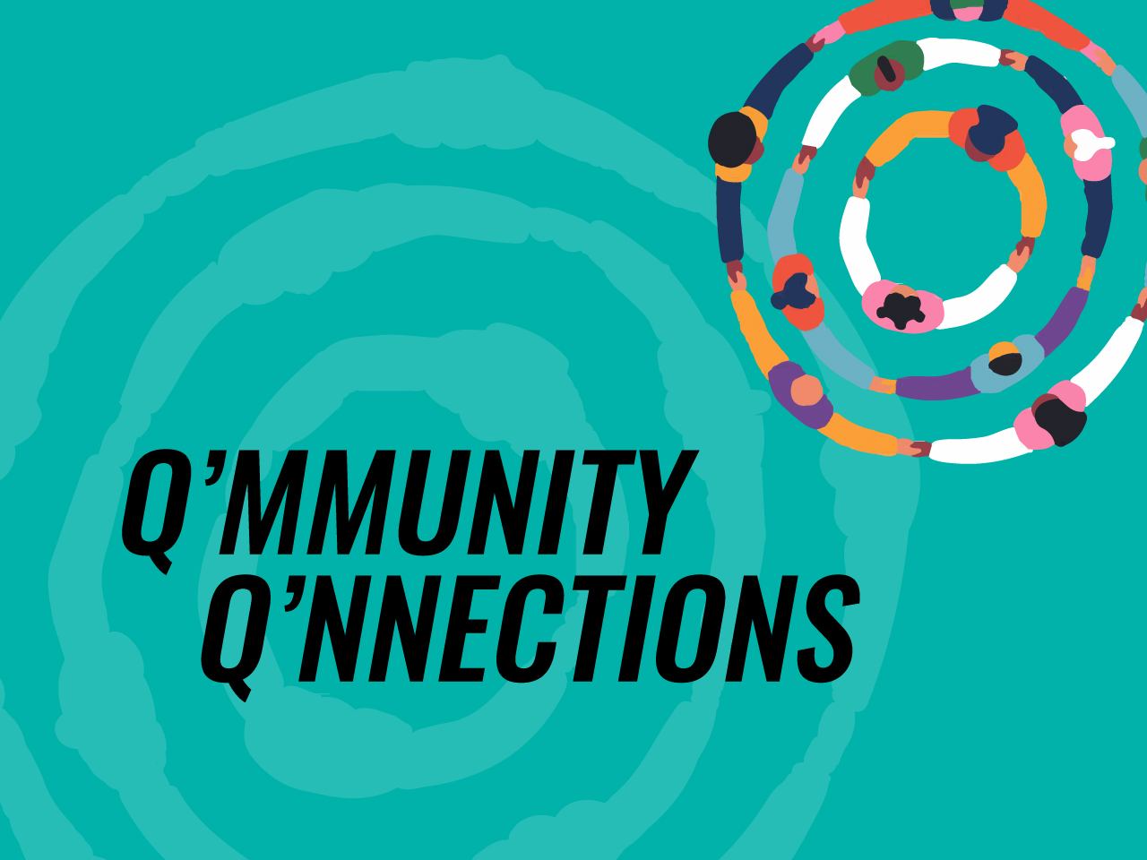 Q'mmunity Q'nnections promotional graphic