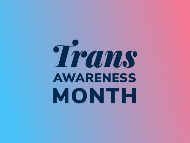 Trans Awareness Month graphic